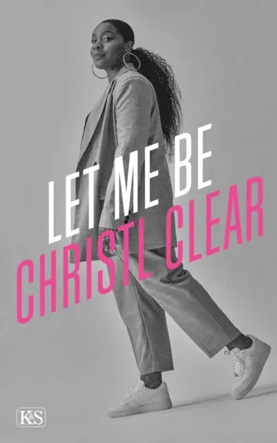 Christl Clear - Let me be Christl Clear, E-bok. Tillgänglighet: Lägg i varukorg