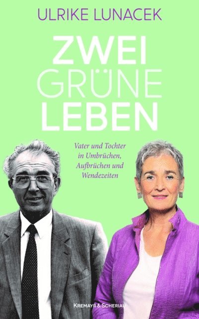 Ulrike Lunacek - Zwei grüne Leben, E-bok