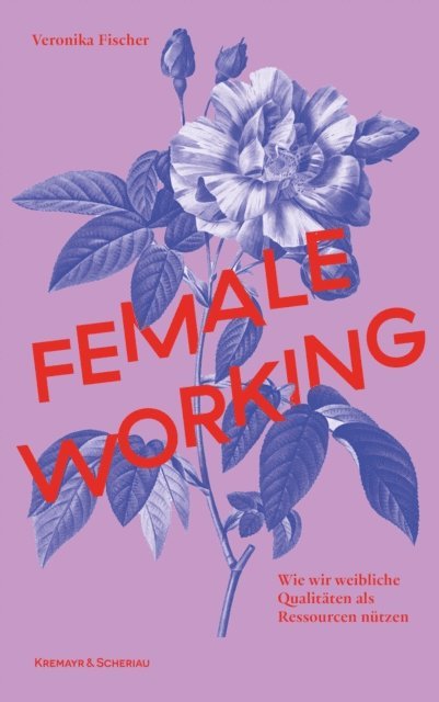 Veronika Fischer - Female Working, E-bok