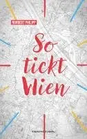 Norbert Philipp, Norbert Philipp-Saghari - So tickt Wien, Häftad. Tillgänglighet: Lägg i varukorg
