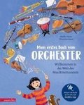 Mein erstes Buch vom Orchester (Das musikalische Bilderbuch mit CD und zum Streamen)