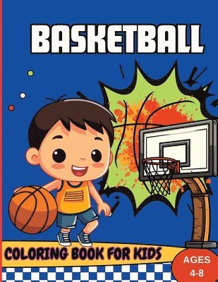 Tobba - Basketball Coloring Book For Kids Ages 4-8, Häftad