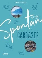 Beate Giacovelli - Spontan mit Plan - Gardasee, Häftad