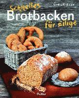 Angelika Kirchmaier - Schnelles Brotbacken für Eilige, Inbunden. Tillgänglighet: Lägg i varukorg