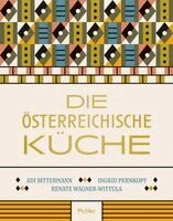 Adi Bittermann, Ingrid Pernkopf, Renate Wagner-Wittula - Die Österreichische Küche, Inbunden