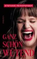 Stefanie Reinsperger - Ganz schön wütend, Inbunden. Tillgänglighet: Lägg i varukorg