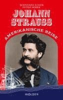Bernhard Ecker, Peter Hosek - Johann Strauss' amerikanische Reise, Inbunden