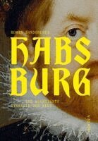 Roman Sandgruber - Habsburg, Inbunden