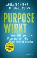 Anita Tscherne, Michael Weiss - Purpose wirkt, Inbunden. Tillgänglighet: Lägg i varukorg