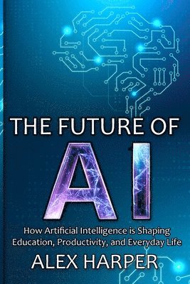 Alex Harper - Future of AI, Häftad