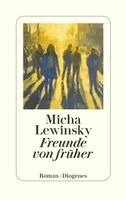Micha Lewinsky - Freunde von früher, Inbunden