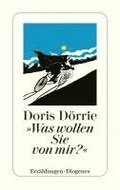 Was wollen Sie von mir? und fnfzehn andere Geschichten