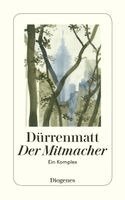 Friedrich Dürrenmatt - Der Mitmacher, Häftad