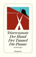 Der Hund. Der Tunnel. Die Panne