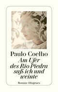 Am Ufer des Rio Piedra sa� ich und weinte