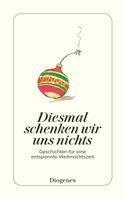 Ursula Baumhauer Weck - Diesmal schenken wir uns nichts, Häftad