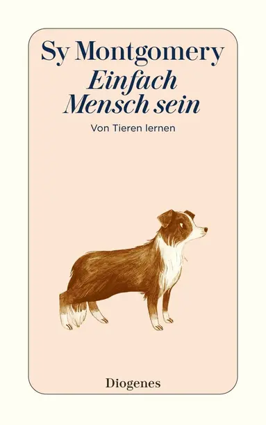 Sy Montgomery - Einfach Mensch sein, Häftad