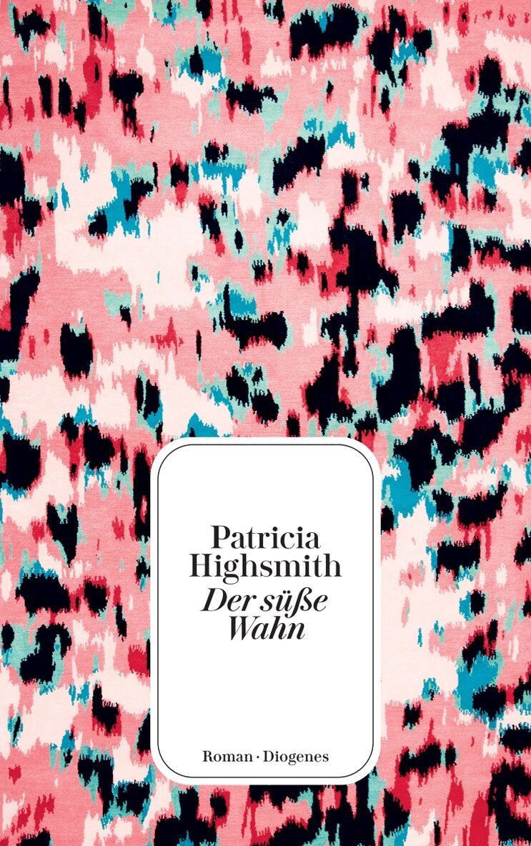 Patricia Highsmith - Der süße Wahn, Häftad