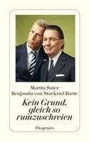 Martin Suter, Benjamin von Stuckrad-Barre - Kein Grund, gleich so rumzuschreien, Häftad. Tillgänglighet: Lägg i varukorg
