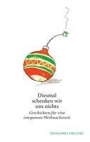 Autoren, Ursula Baumhauer Weck - Diesmal schenken wir uns nichts, Inbunden