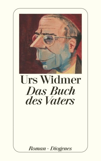 Urs Widmer - Das Buch des Vaters, E-bok