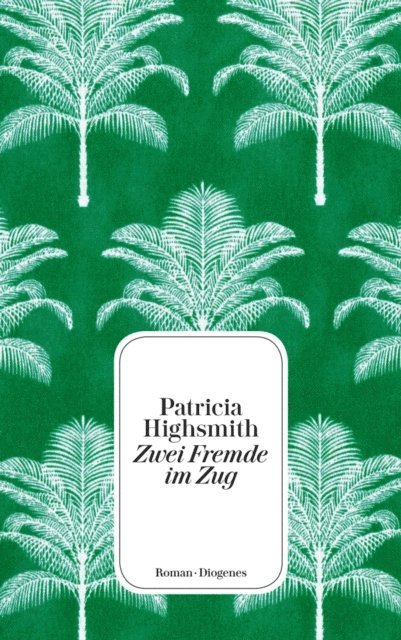 Patricia Highsmith, Paul Ingendaay - Zwei Fremde im Zug, E-bok