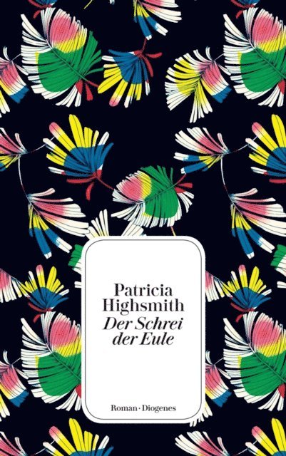 Patricia Highsmith, Paul Ingendaay - Der Schrei der Eule, E-bok