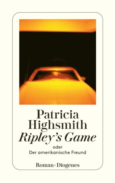 Patricia Highsmith, Paul Ingendaay - Ripley's Game oder Der amerikanische Freund, E-bok