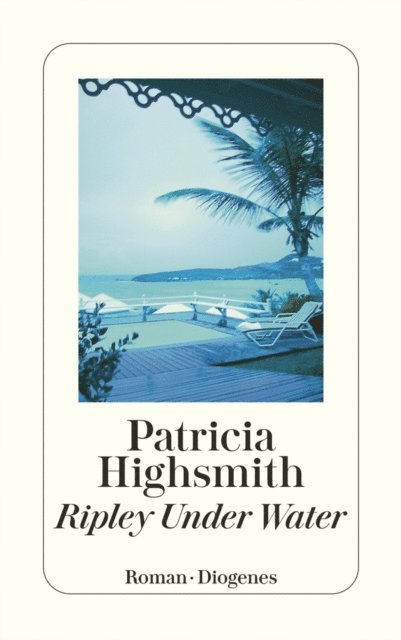 Patricia Highsmith, Paul Ingendaay - Ripley Under Water, E-bok