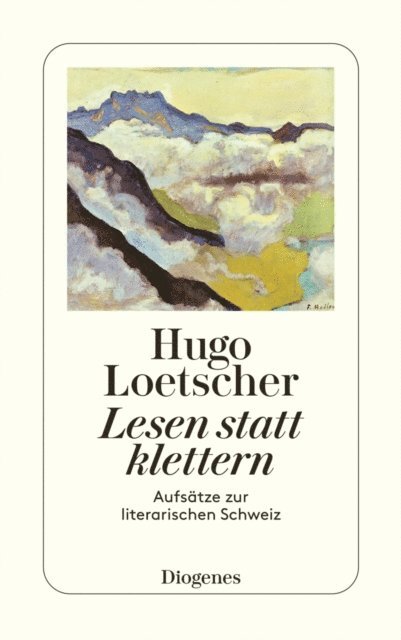 Hugo Loetscher - Lesen statt klettern, E-bok