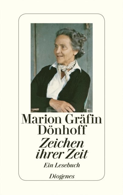 Marion Grafin Donhoff, Irene Brauer, Friedrich Donhoff - Zeichen ihrer Zeit, E-bok