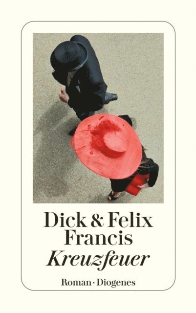 Felix Francis, Dick Francis - Kreuzfeuer, E-bok