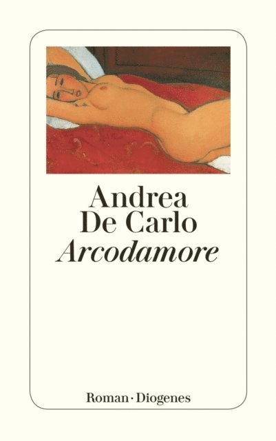 Andrea De Carlo - Arcodamore, E-bok