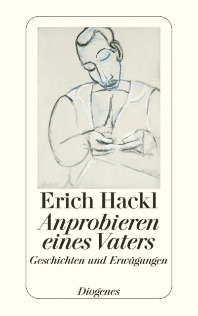 Erich Hackl - Anprobieren eines Vaters, E-bok