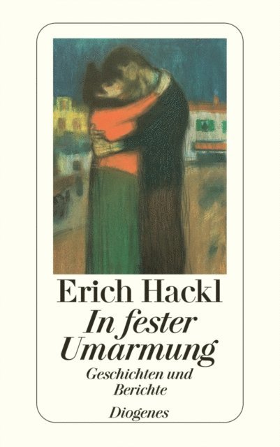 Erich Hackl - In fester Umarmung, E-bok