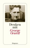 Denken mit George Orwell