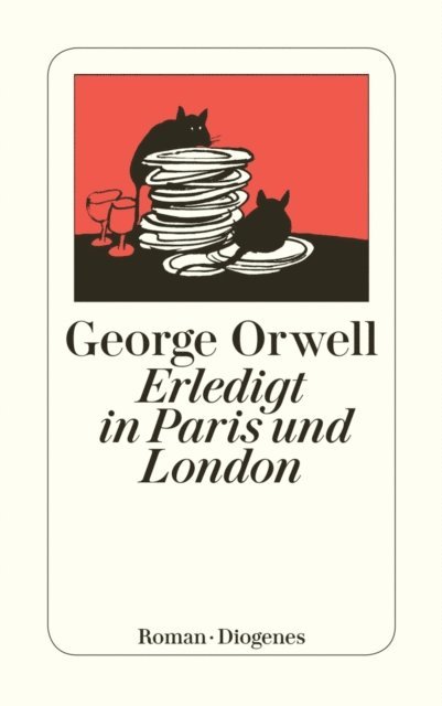 George Orwell - Erledigt in Paris und London, E-bok