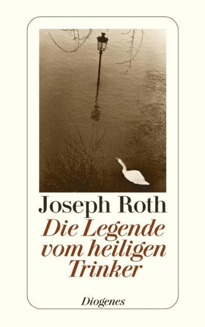 Joseph Roth - Die Legende vom heiligen Trinker, E-bok