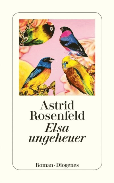 Astrid Rosenfeld - Elsa ungeheuer, E-bok