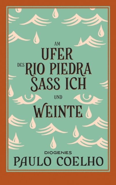 Paulo Coelho - Am Ufer des Rio Piedra saß ich und weinte, E-bok