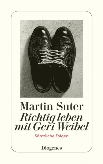 Martin Suter - Richtig leben mit Geri Weibel, E-bok