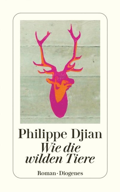 Philippe Djian - Wie die wilden Tiere, E-bok