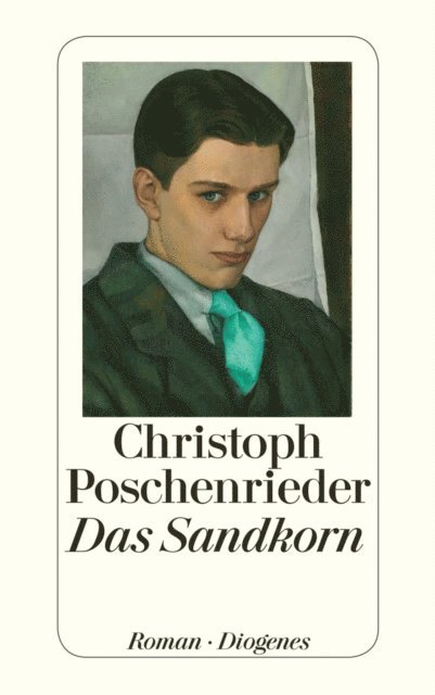 Christoph Poschenrieder - Das Sandkorn, E-bok