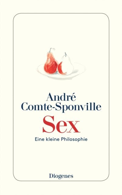 Andre Comte-Sponville - Sex, E-bok