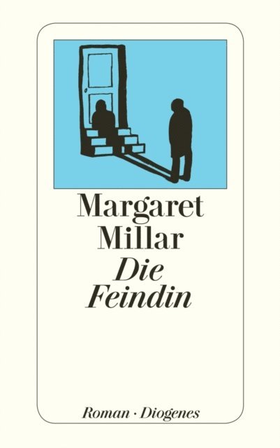 Margaret Millar - Die Feindin, E-bok