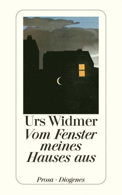Urs Widmer - Vom Fenster meines Hauses aus, E-bok