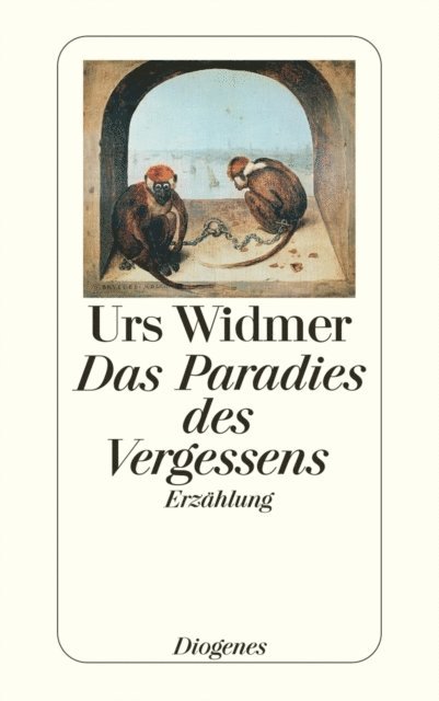 Urs Widmer - Das Paradies des Vergessens, E-bok
