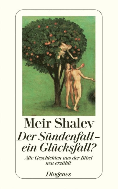 Meir Shalev - Der Sündenfall – ein Glücksfall?, E-bok