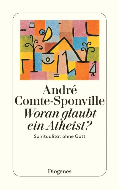Andre Comte-Sponville - Woran glaubt ein Atheist?, E-bok