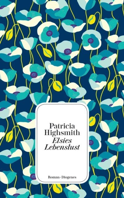 Patricia Highsmith, Paul Ingendaay - Elsies Lebenslust, E-bok